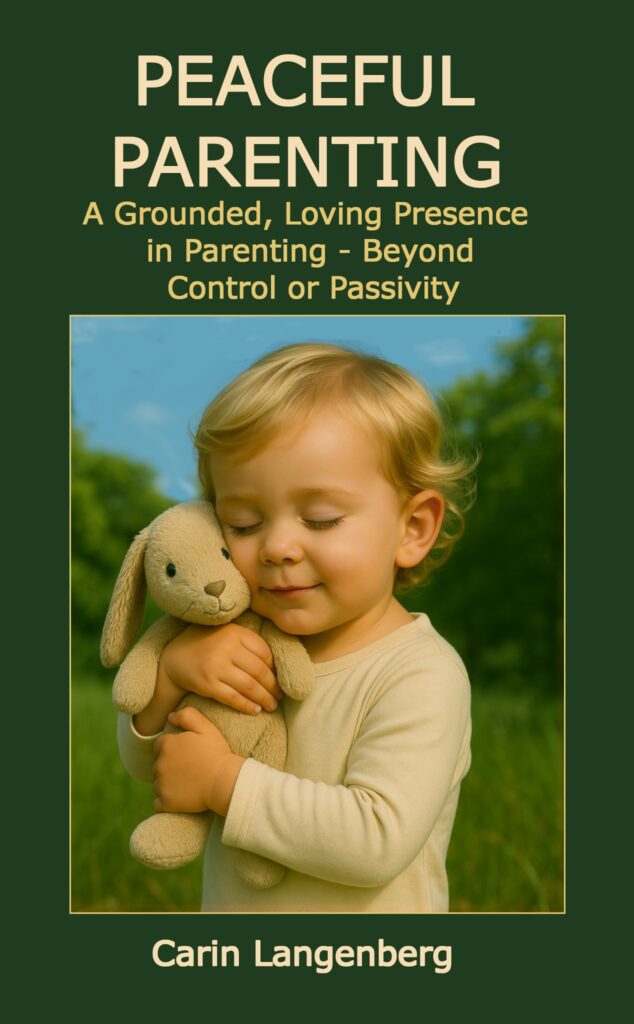 boekcover Peaceful Parenting - A Grounded, Loving Presence in Parenting - Beyond Control or Passivity